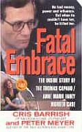 Fatal Embrace The Inside Story of the Thomas Capano Anne Marie Fahey Murder Case
