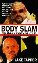 Body Slam The Jesse Ventura Story