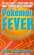 Pokemon Fever The Unauthorized Guide