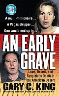 Early Grave A True Story of Love Deceit & Murder in the American Desert
