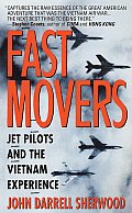 Fast Movers Americas Jet Pilots & the Vietnam Experience