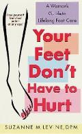 Your Feet Dont Have To Hurt