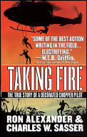 Taking Fire The True Story of a Decorated Chopper Pilot