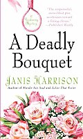 Deadly Bouquet a Gardening Mystery