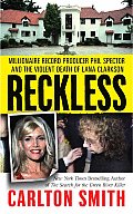 Reckless Millionaire Record Producer Phil Spector & the Violent Death of Lana Clarkson