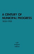 A Century of Municipal Progress, 1835-1935