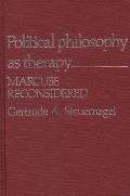 Political Philosophy as Therapy: Marcuse Reconsidered