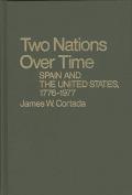 Two Nations Over Time: Spain and the United States, 1776-1977