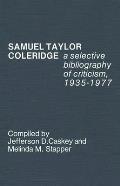 Samuel Taylor Coleridge: A Selective Bibliography of Criticism, 1935-1977