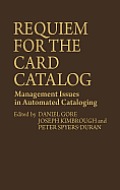 Requiem for the Card Catalog: Management Issues in Automated Cataloging