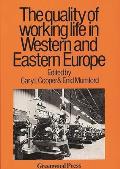 The Quality of Working Life in Western and Eastern Europe