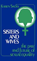 Sisters and Wives: The Past and Future of Sexual Equality