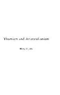 Thomism and Aristotelianism: A Study of the Commentary by Thomas Aquinas on the Nicomachean Ethics