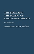 The Bible and the Poetry of Christina Rossetti: A Concordance