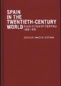 Spain in the Twentieth-Century World: Essays on Spanish Diplomacy, 1898-1978