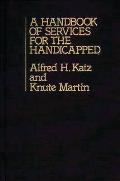 A Handbook of Services for the Handicapped