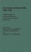 Spanish Literature, 1500-1700: A Bibliography of Golden Age Studies in Spanish and English, 1925-1980