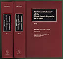 Historical Dictionary of the Third French Republic, 1870-1940 [2 Volumes]: Set