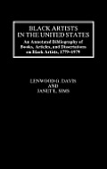 Black Artists in the United States: An Annotated Bibliography of Books, Articles, and Dissertations on Black Artists, 1779-1979