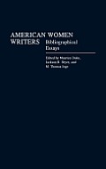American Women Writers: Bibliographical Essays