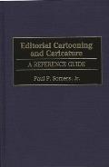Editorial Cartooning and Caricature: A Reference Guide