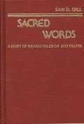 Sacred Words: A Study of Navajo Religion and Prayer