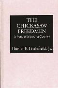 The Chickasaw Freedmen: A People Without a Country