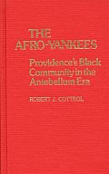 Afro Yankees Providences Black Community In The Antebellum Era