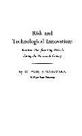 Risk and Technological Innovation: American Manufacturing Methods During the Nineteenth Century