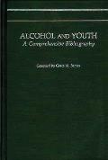 Alcohol and Youth: A Comprehensive Bibliography