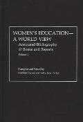 Women's Education, a World View: Annotated Bibliography of Books and Reports