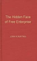 The Hidden Face of Free Enterprise: The Strange Economics of the American Businessman