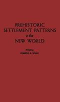 Prehistoric Settlement Patterns in the New World