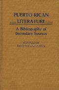 Puerto Rican Literature: A Bibliography of Secondary Sources