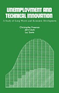 Unemployment and Technical Innovation: A Study of Long Waves and Economic Development