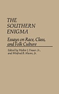 The Southern Enigma: Essays on Race, Class, and Folk Culture