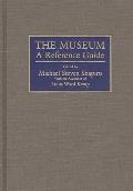 The Museum: A Reference Guide