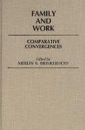 Family and Work: Comparative Convergences