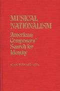 Musical Nationalism: American Composers' Search for Identity