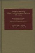Internationalizing Library and Information Science Education: A Handbook of Policies and Procedures in Administration and Curriculum
