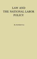 Law and the National Labor Policy