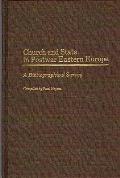 Church and State in Postwar Eastern Europe: A Bibliographical Survey