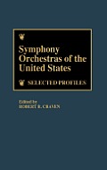 Symphony Orchestras of the United States: Selected Profiles