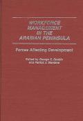 Workforce Management in the Arabian Peninsula: Forces Affecting Development