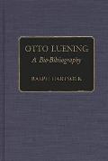 Otto Luening: A Bio-Bibliography