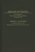 Decade of Change: The Remaking of Forest Service Statutory Authority During the 1970s