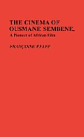The Cinema of Ousmane Sembene, a Pioneer of African Film