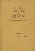 William Archer on Ibsen: The Major Essays, 1889-1919