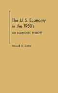 The U. S. Economy in the 1950s: An Economic History