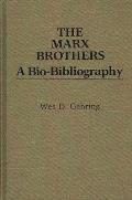 The Marx Brothers: A Bio-Bibliography